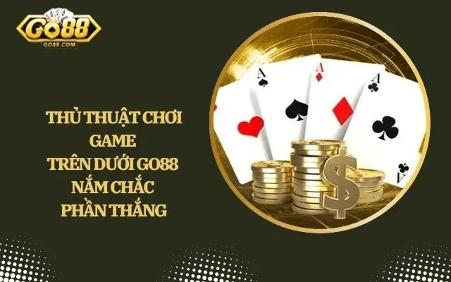 cach tham gia tren duoi go88 don gian min 11zon